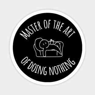 The Sofa Sorcerer: Master of the Art of Doing Nothing! Magnet